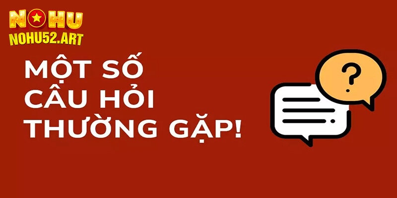 Câu hỏi thường gặp