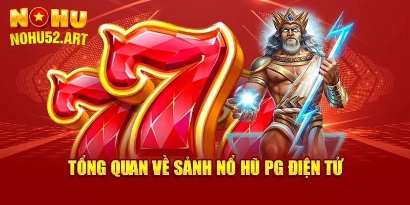 Vài nét cơ bản về PG2 điện tử hội viên cần nắm