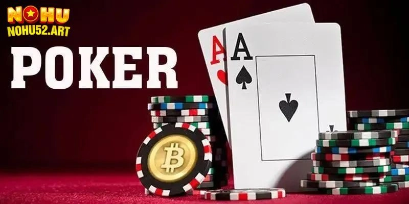 Giới thiệu vài nét cơ bản về game bài Poker