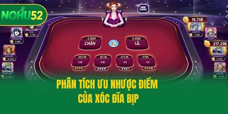 Phân tích ưu nhược điểm của xóc đĩa bịp